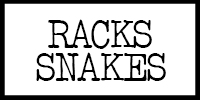 RACKS/SNAKES